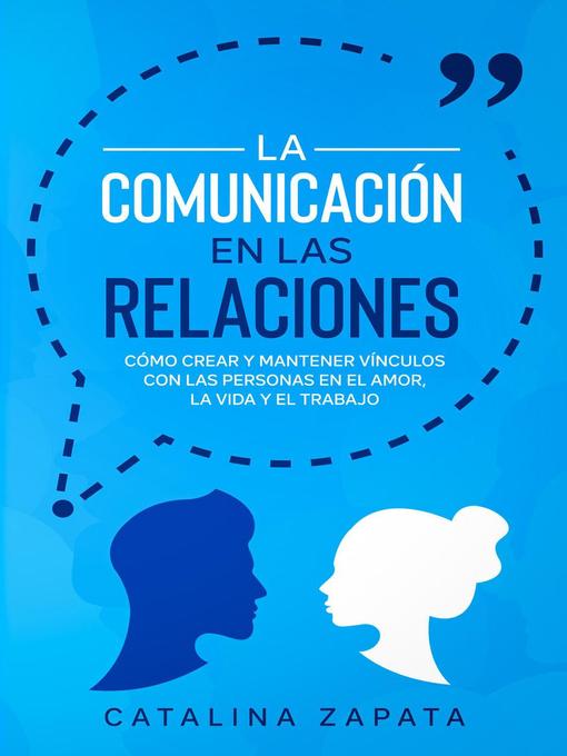 Title details for La Comunicación en las Relaciones by Catalina Zapata - Available